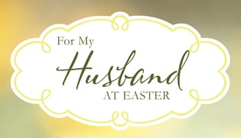 Easter Quotes for Husband