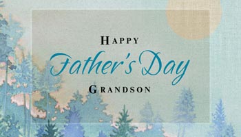 Father’s Day Messages for Grandson