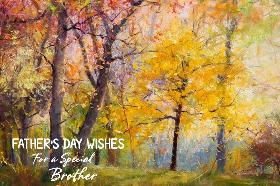 Fathers Day Wishes for a Special Brother