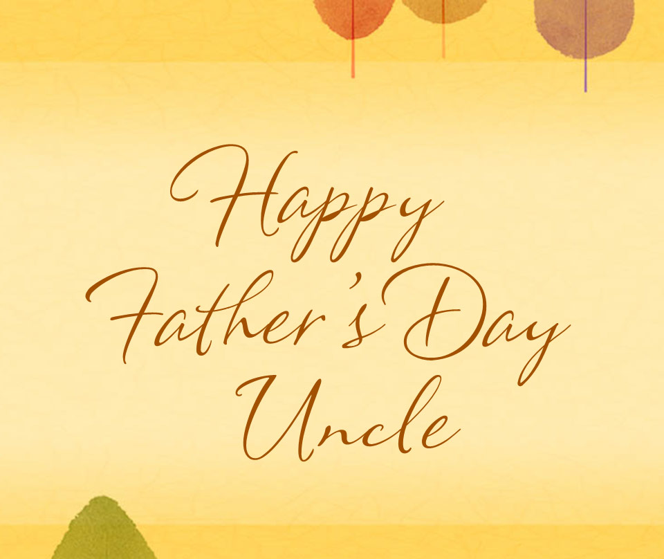 fathers day for uncle