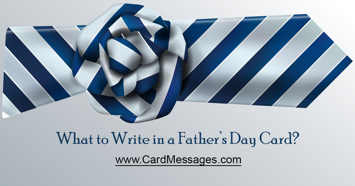 Fathers Day Messages. What to Write in a Father's Day Card