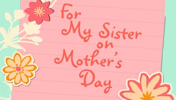 Mother’s Day Messages for Sister