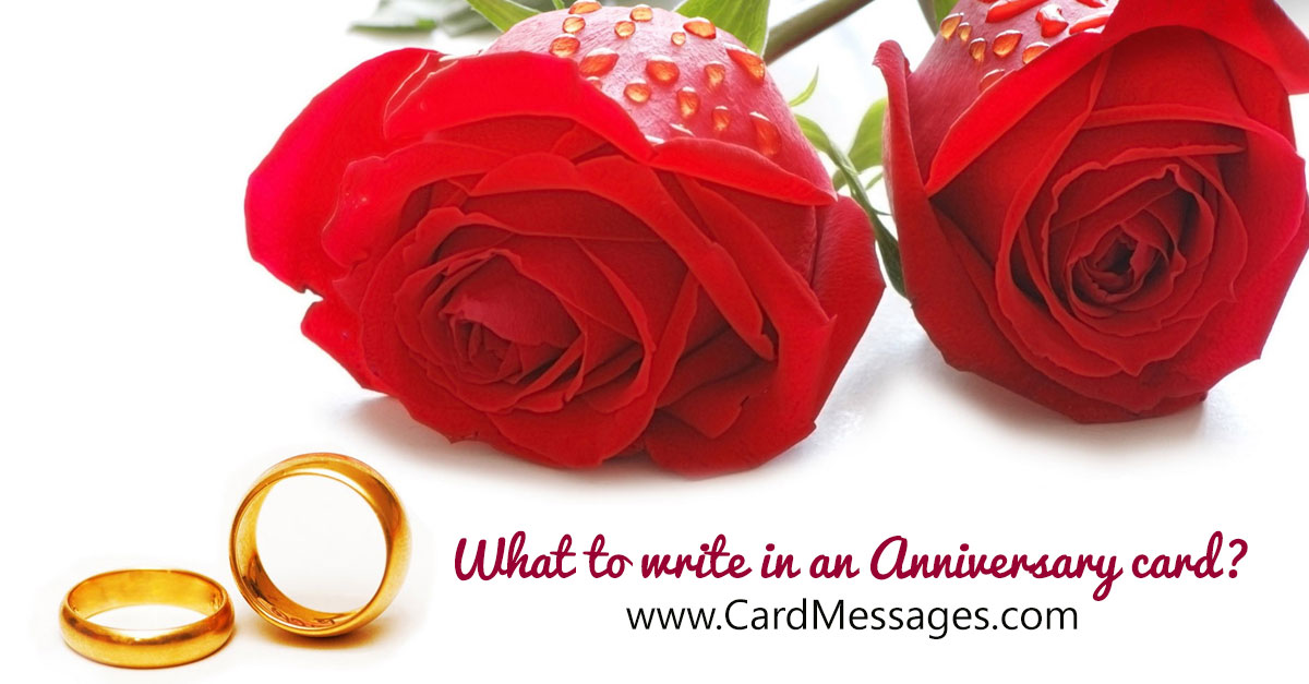 Happy Anniversary Card Messages. What to write in an anniversary card