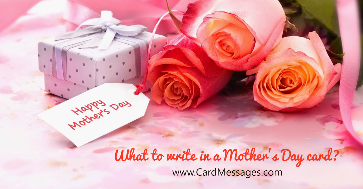 Mother's Day Messages. What to Write in a Mother's Day Card